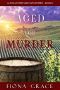 [A Tuscan Vineyard Cozy Mystery 01] • Aged for Murder